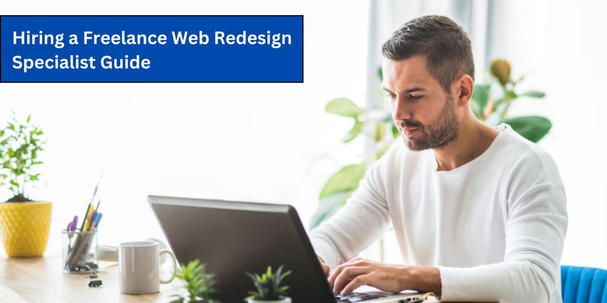 Hiring a Freelance Web Redesign Specialist Guide